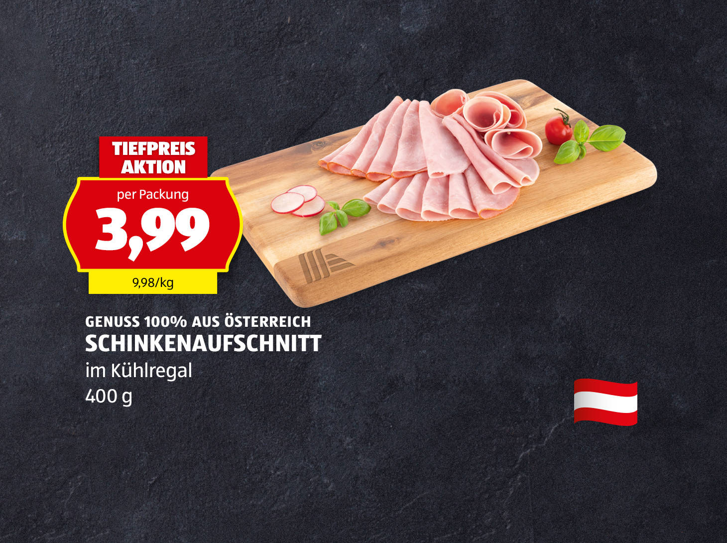 Genuss 100% aus Österreich Schinkenaufschnitt, € 3,99