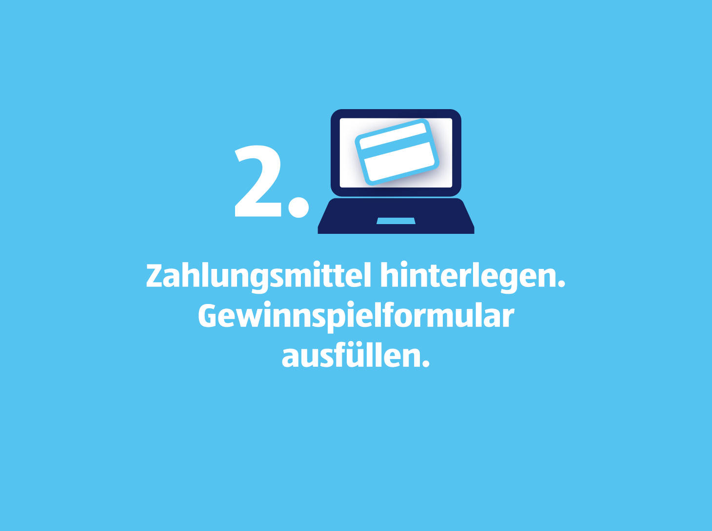 Zahlungsmittel hinterlegen und Gewinnspielformular ausfüllen