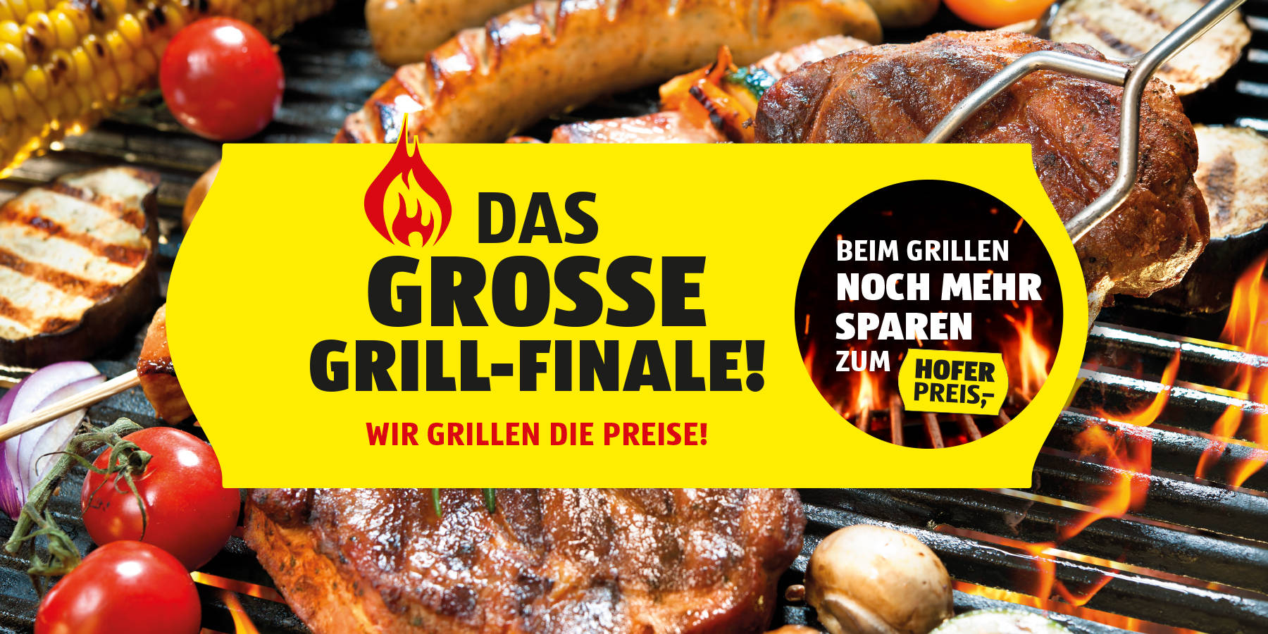Wir grillen die Preise! Beim Grillen noch mehr sparen zum HOFER PREIS