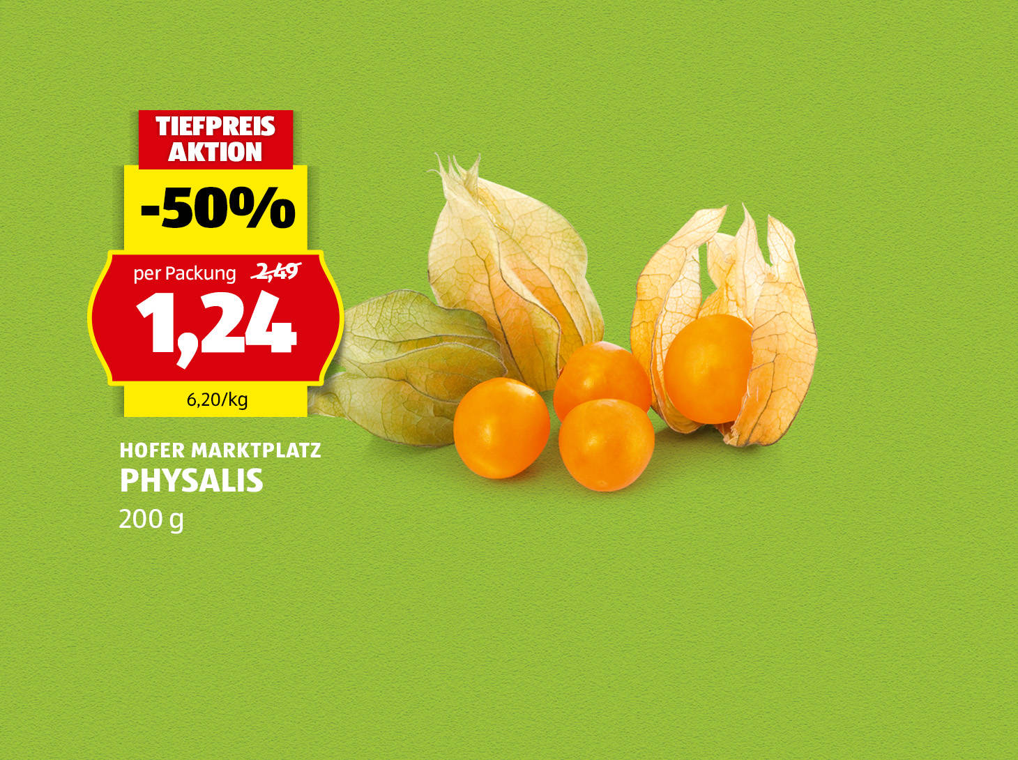 Hofer Marktplatz Physalis, € 1,24