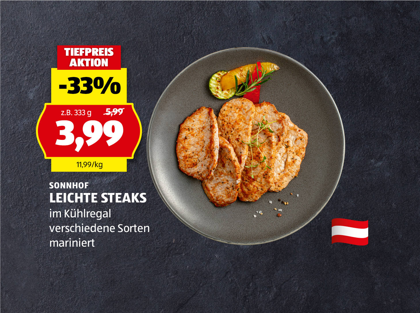 Sonnhof, Leichte Steaks, mariniert, in verschiedenen Sorten erhätlich, € 3,99