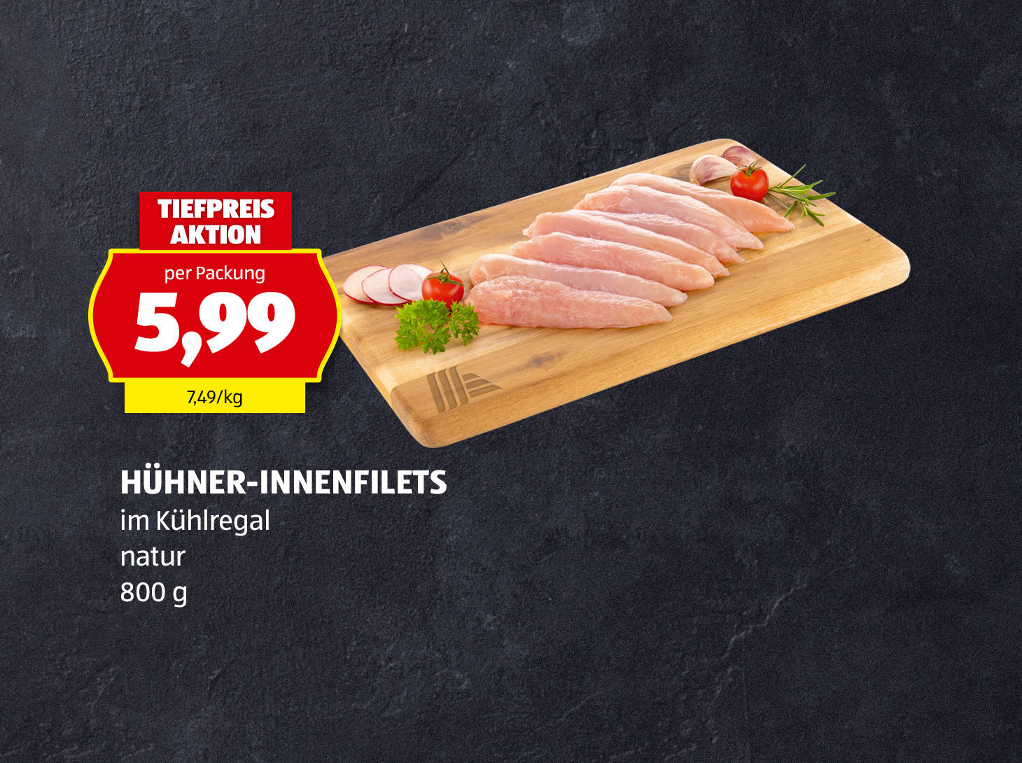 Hühner-Innenfilets, 800 g, € 5,99