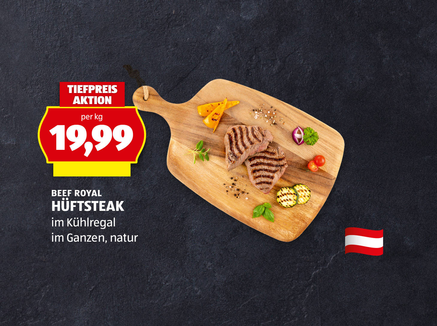 Beef Royal Hüftsteak, € 19,99