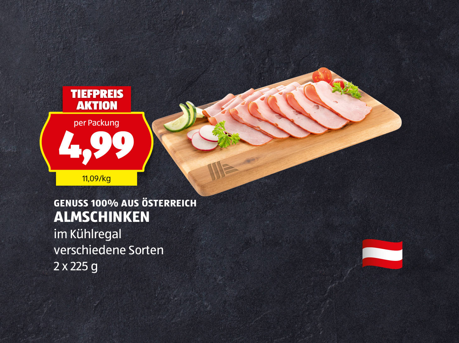Genuss 100% aus Österreich Almschinken, 2 x 250 g, € 4,99
