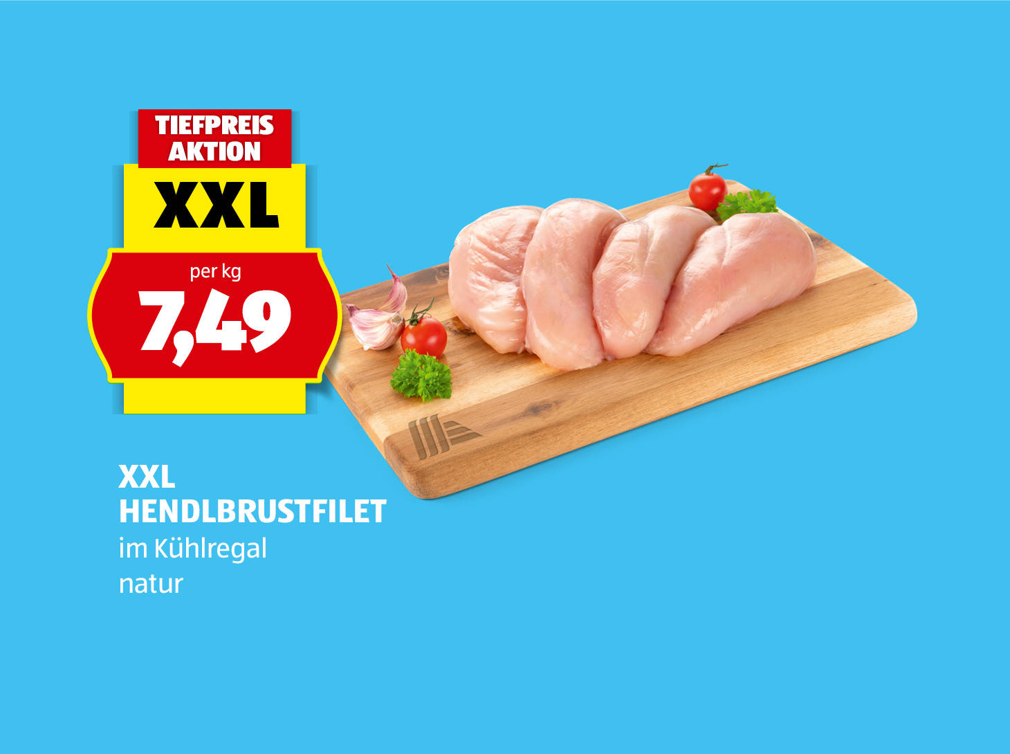 XXL Hendlbrustfilet, € 7,49
