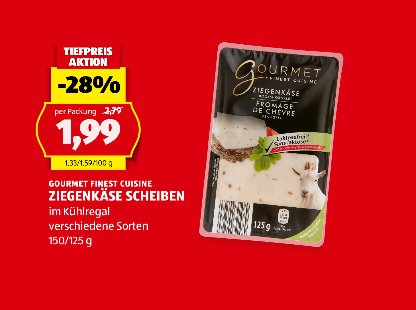 e Finest Cuisine, Ziegenkäse Scheiben, 150/125 g, in verschiedenen Sorten erhältlich, € 1,99