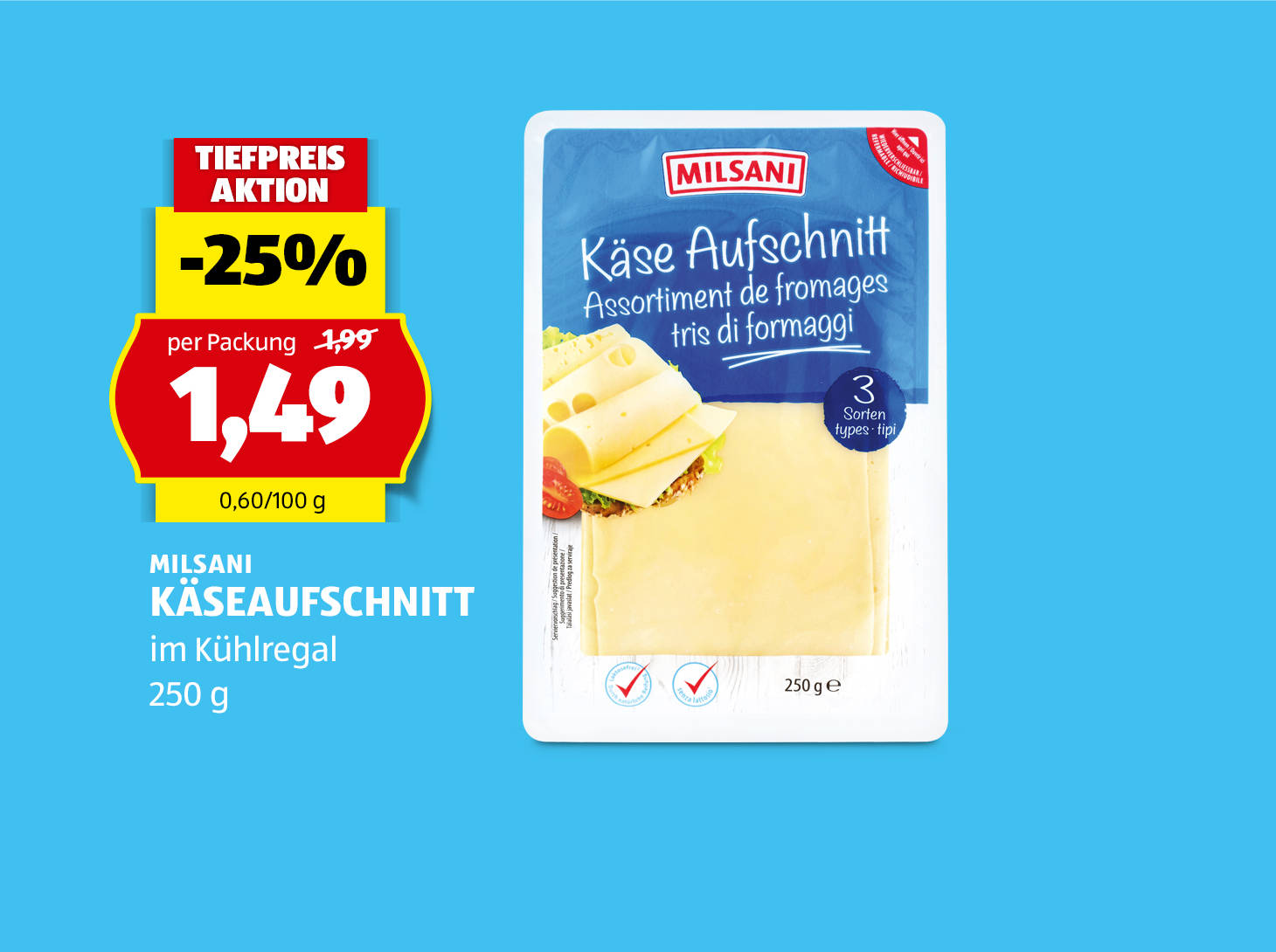 Milsani Käseaufschnitt, 250 g, statt € 1,99 per Packung nur € 1,49