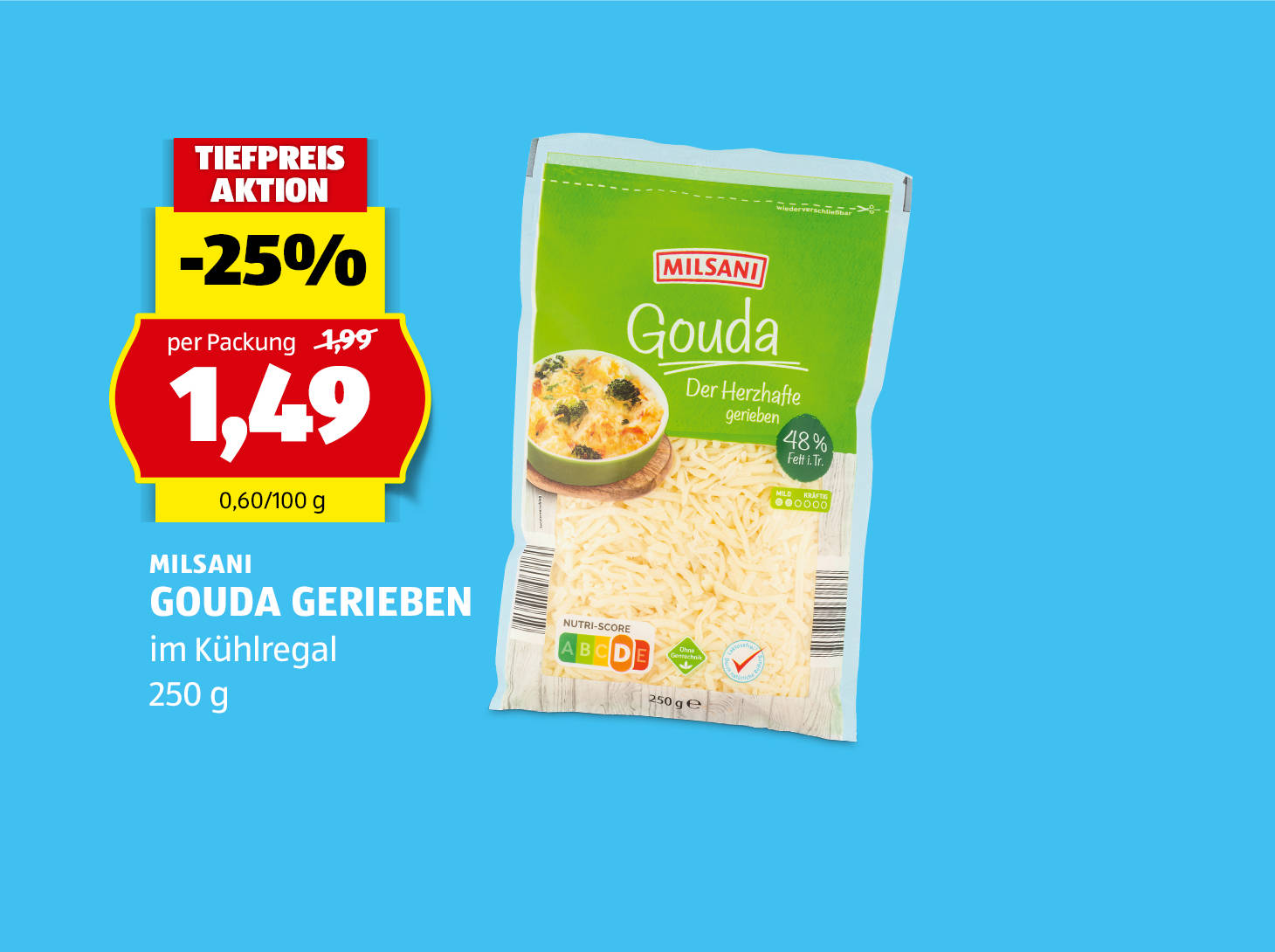 Milsani, Gouda gerieben, 250 g, € 1,49