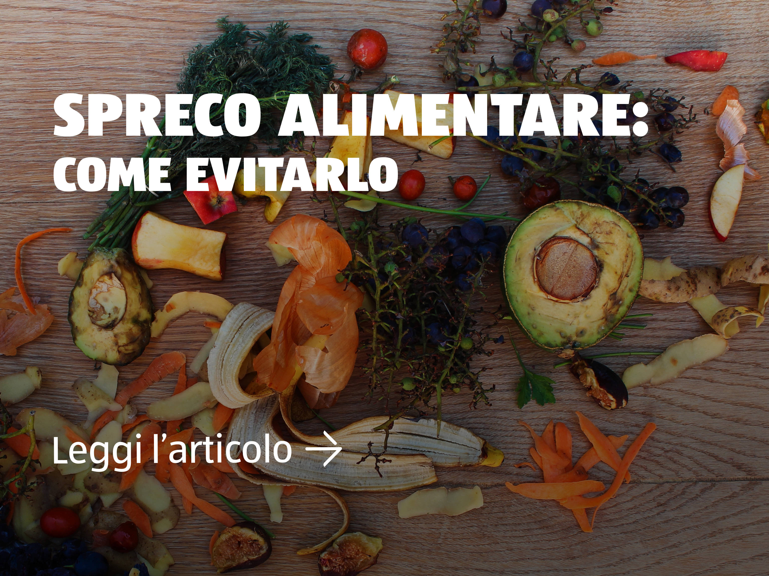 Spreco alimentare: come evitarlo