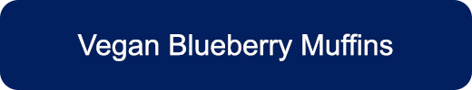 Vegan Blueberry Muffin Recipe Button