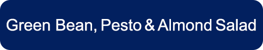Green Bean, Pesto & Almond Salad Recipe Button
