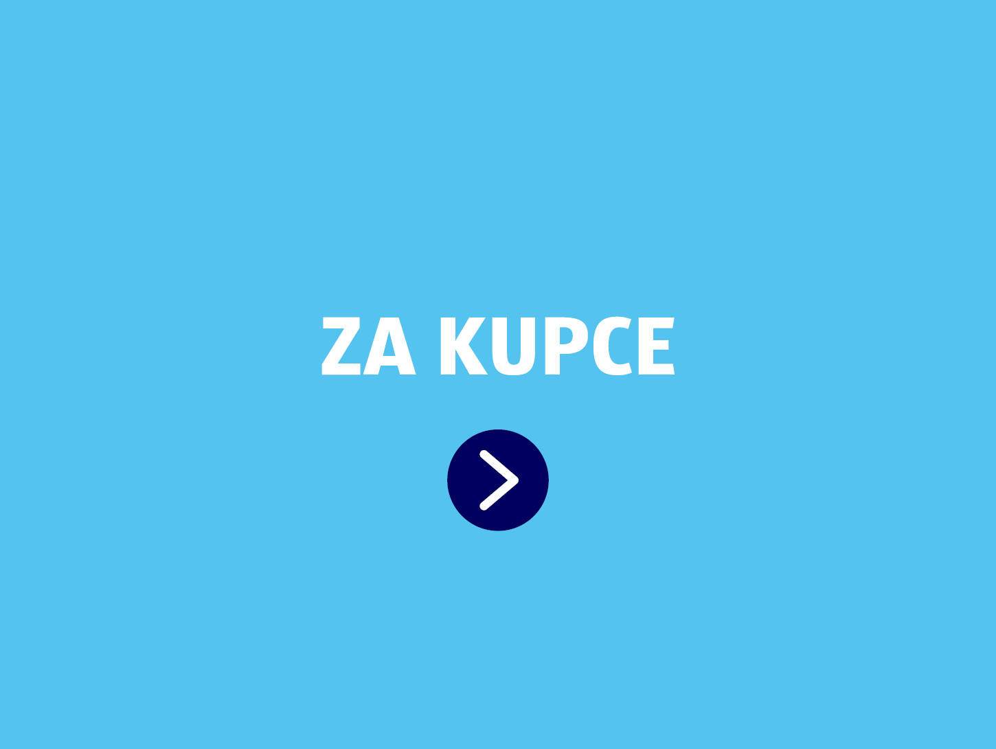 Besedilo: Za kupce na svetlo modri podlagi z modro puščico za klik