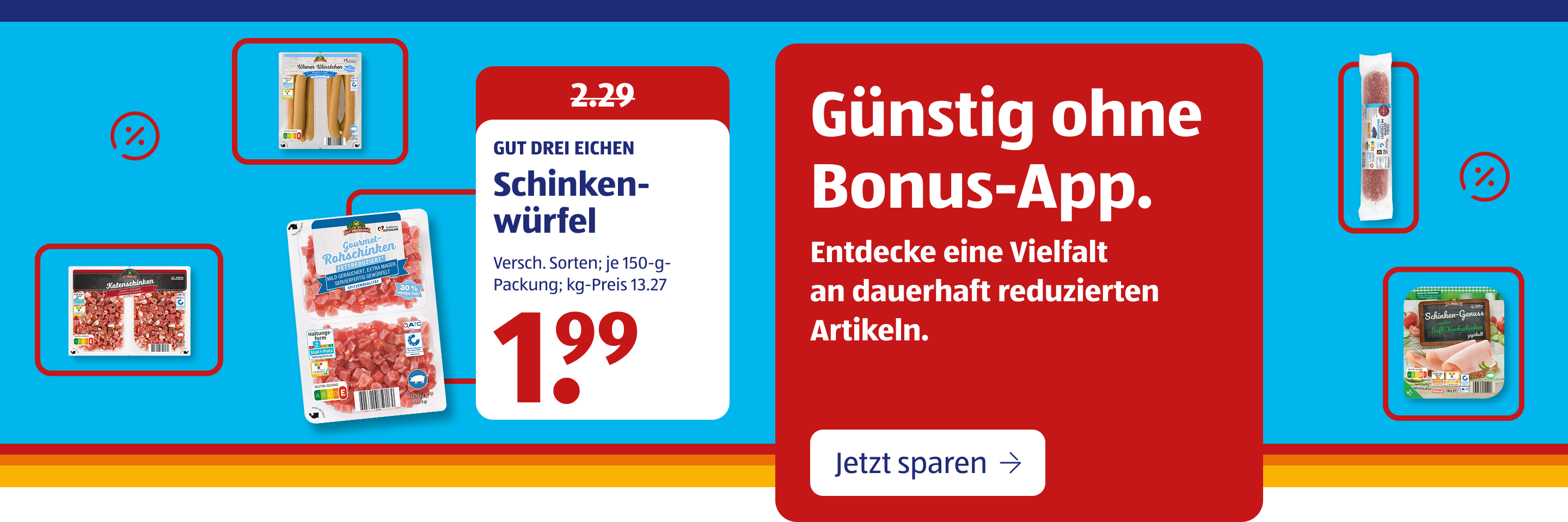 ALDI Angebot für Wurst und Schinken mit dauerhaft günstigem Preis.