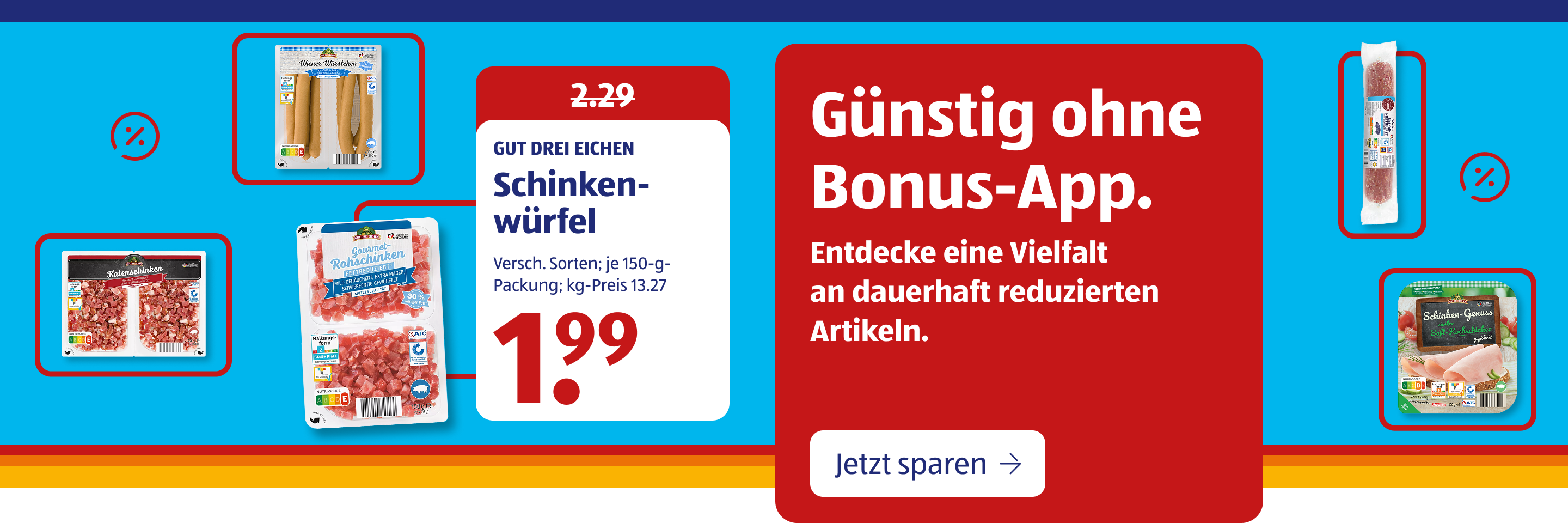 ALDI Angebot für Wurst und Schinken mit dauerhaft günstigem Preis.