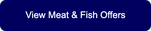View Meat and Fish offers button