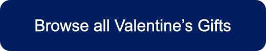 Browse all Valentine's Gifts Button