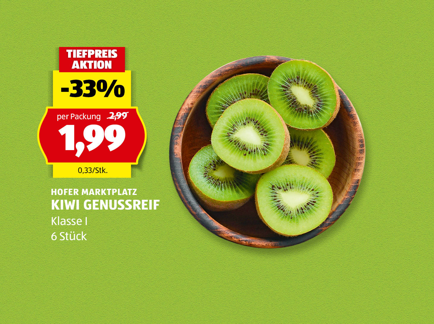 Hofer Marktplatz Kiwi Genussreif, € 1,99